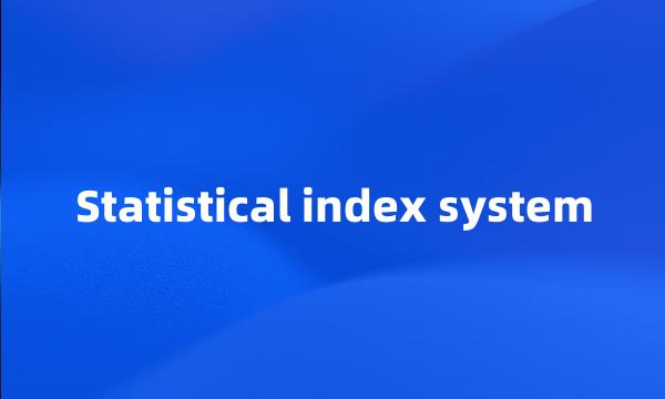 Statistical index system