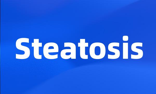 Steatosis