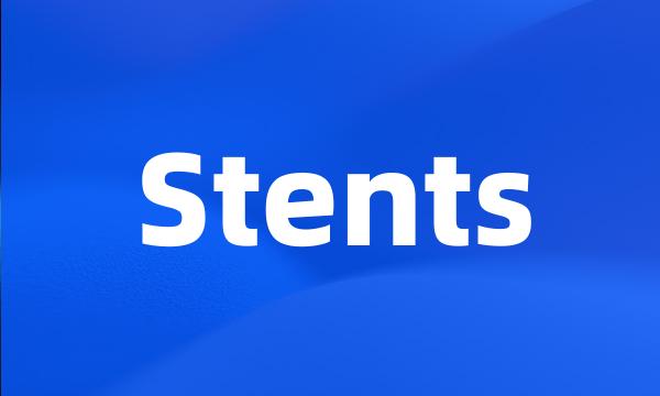 Stents