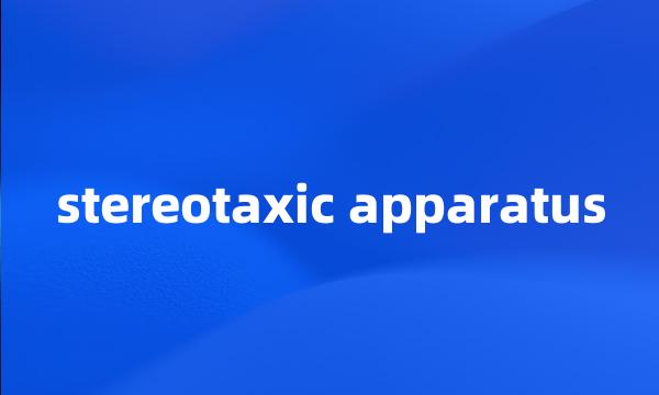 stereotaxic apparatus