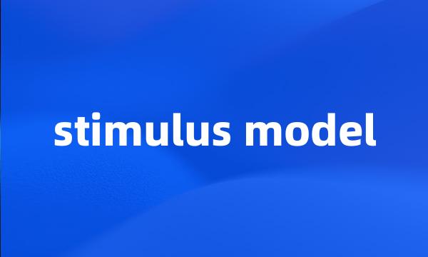 stimulus model