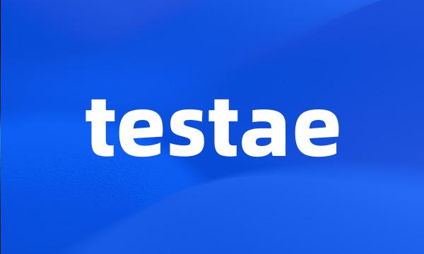 testae