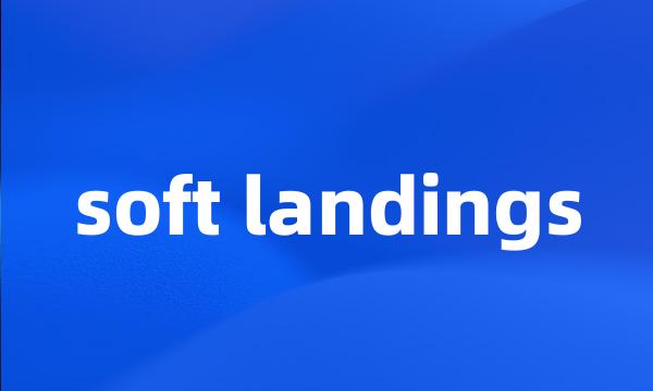 soft landings