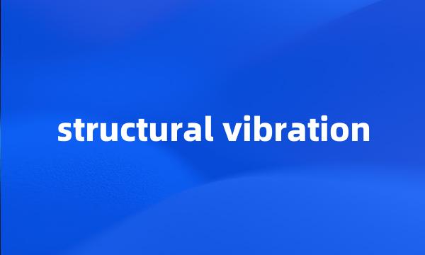 structural vibration