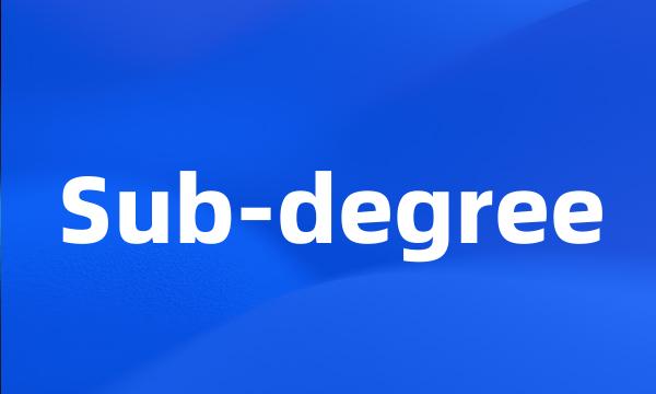 Sub-degree