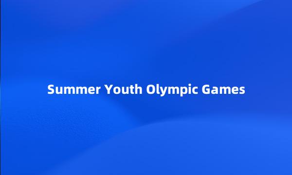 Summer Youth Olympic Games