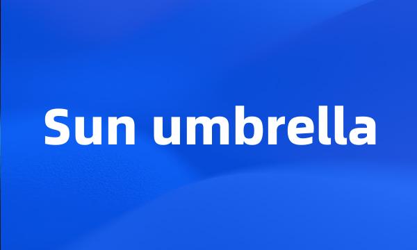 Sun umbrella