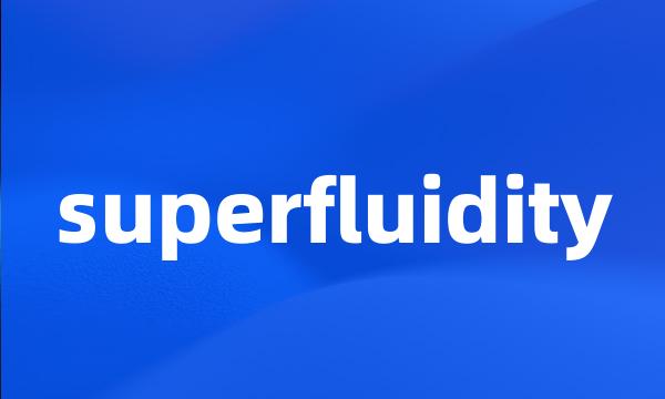 superfluidity