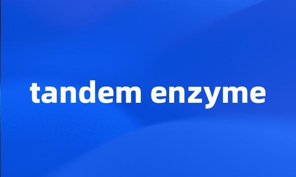 tandem enzyme