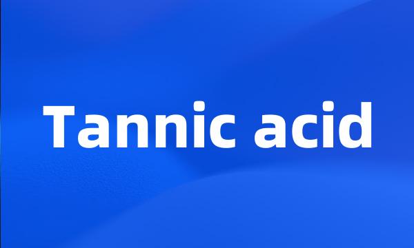 Tannic acid