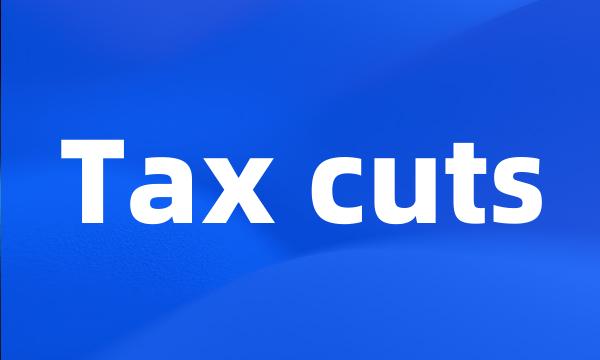 Tax cuts