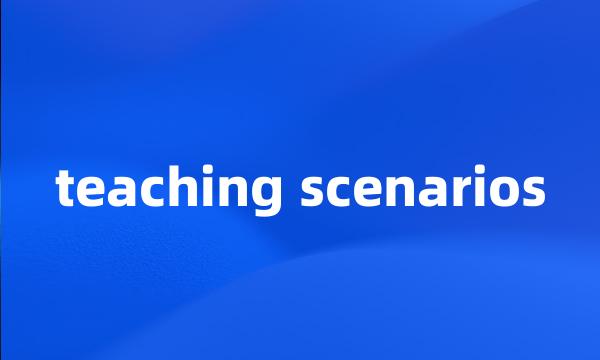 teaching scenarios