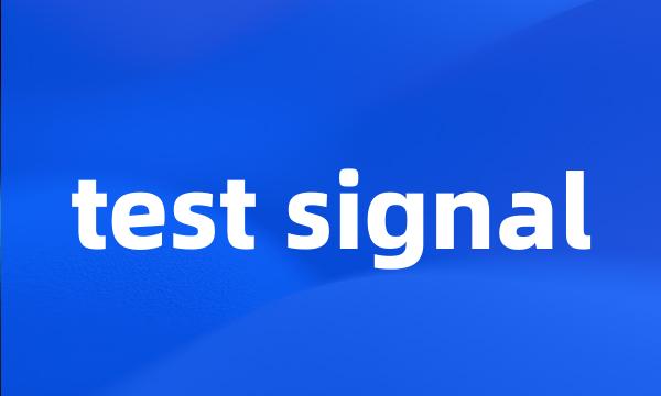 test signal