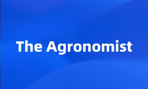 The Agronomist