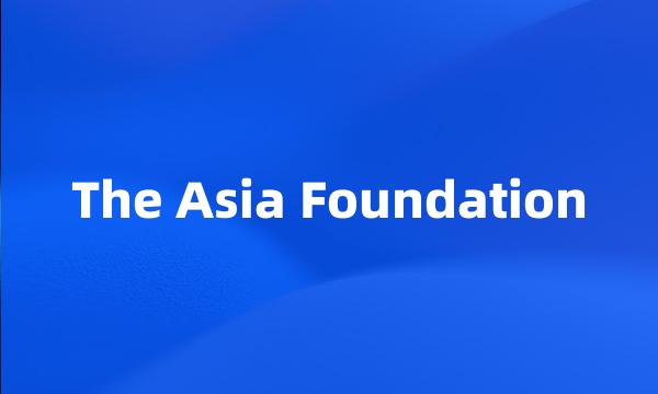 The Asia Foundation