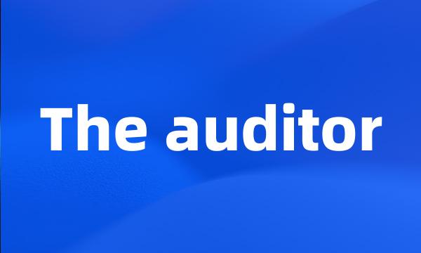 The auditor