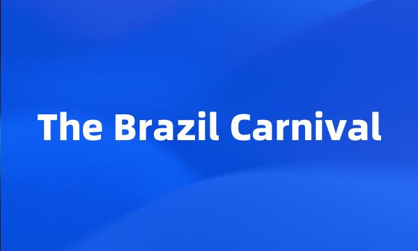 The Brazil Carnival