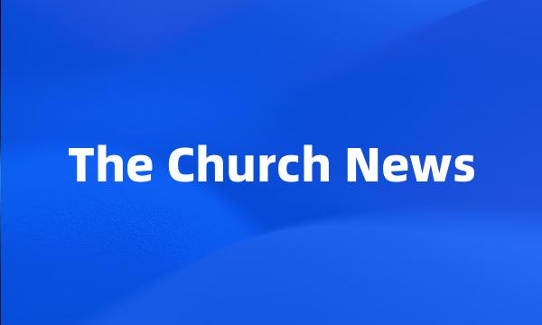 The Church News