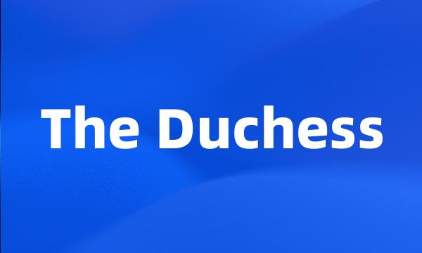 The Duchess