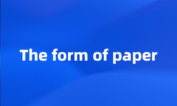 The form of paper