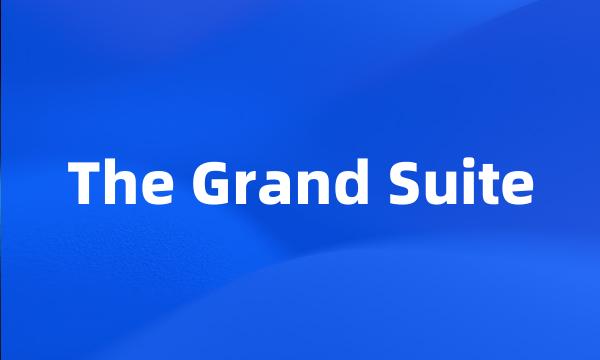 The Grand Suite