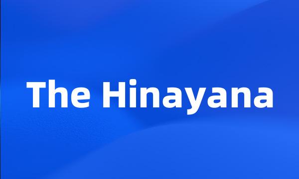 The Hinayana