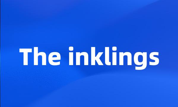 The inklings