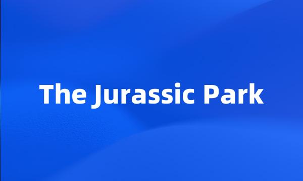 The Jurassic Park