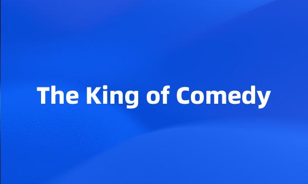 The King of Comedy