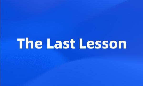 The Last Lesson