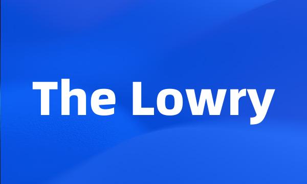 The Lowry