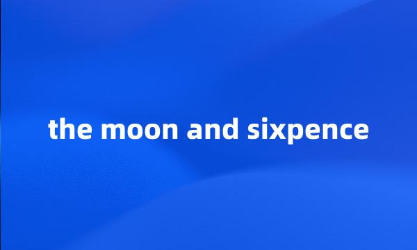 the moon and sixpence