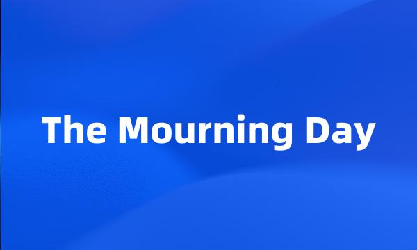 The Mourning Day