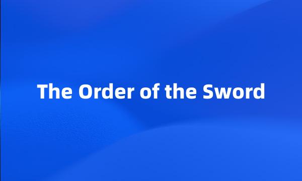 The Order of the Sword