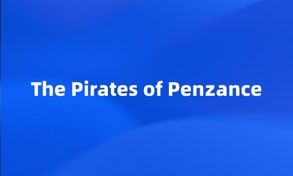 The Pirates of Penzance