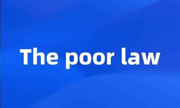 The poor law