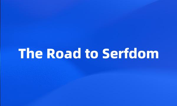 The Road to Serfdom