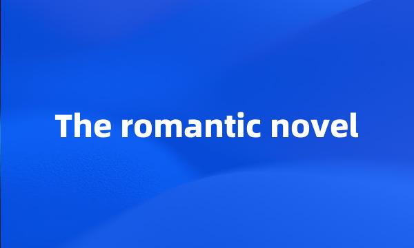 The romantic novel