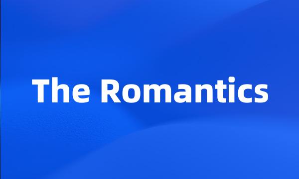 The Romantics