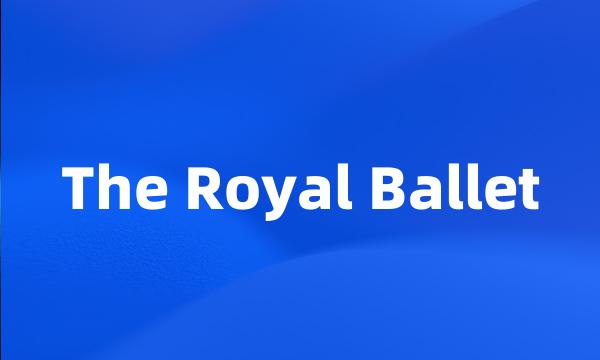 The Royal Ballet