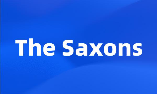 The Saxons