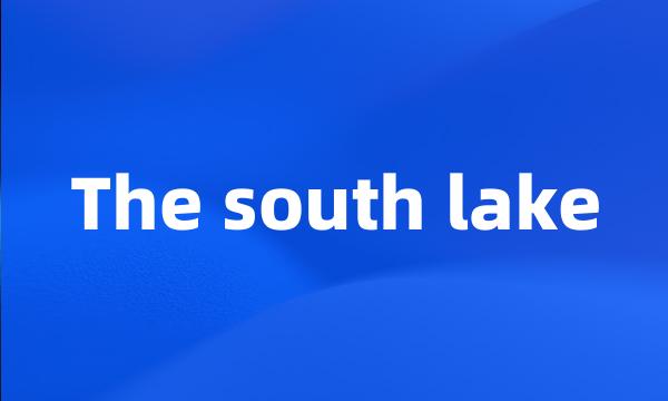 The south lake