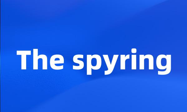 The spyring