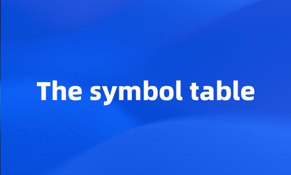 The symbol table