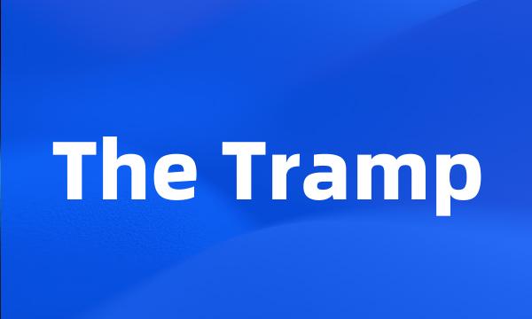 The Tramp