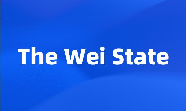 The Wei State