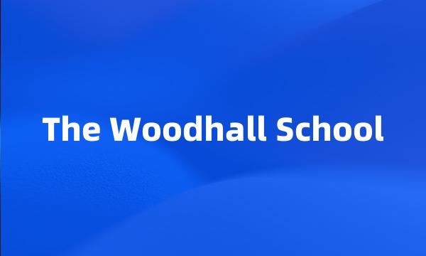 The Woodhall School