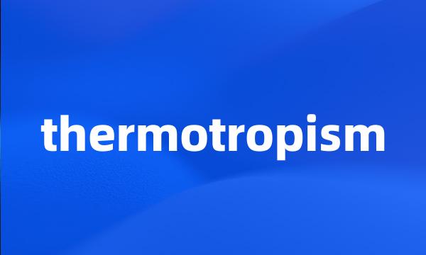 thermotropism