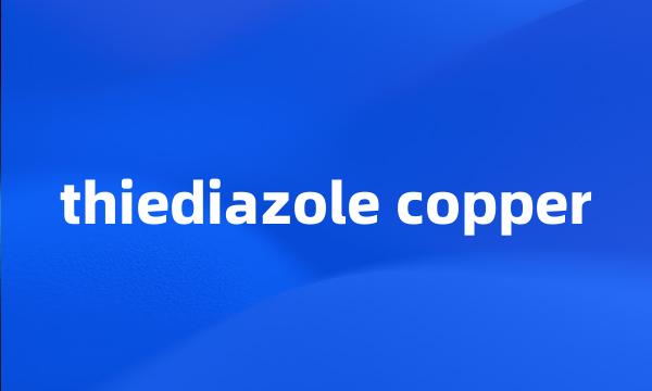 thiediazole copper