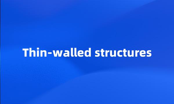 Thin-walled structures